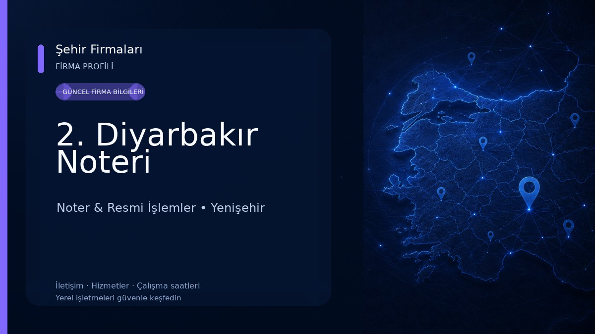 2. Diyarbakır Noteri Noter & Resmi İşlemler