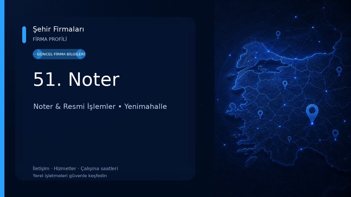 51. Noter Noter & Resmi İşlemler