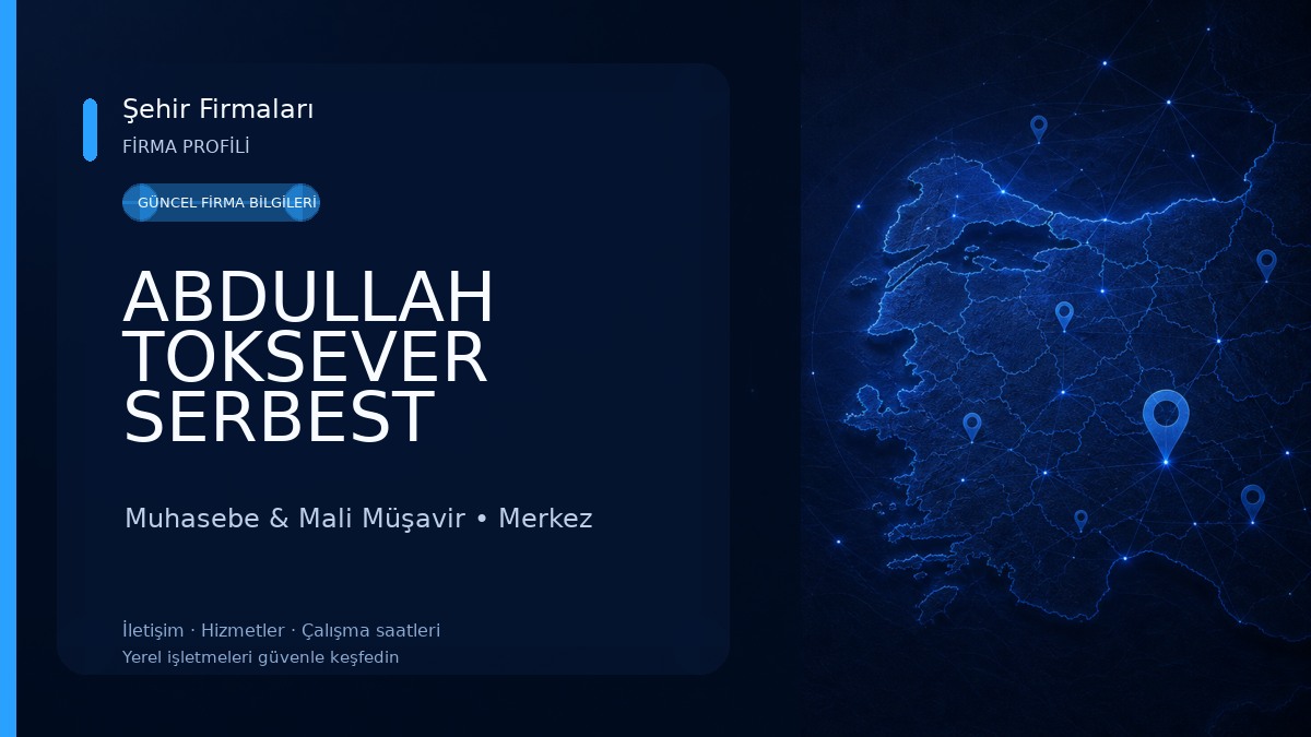 ABDULLAH TOKSEVER SERBEST MUHASEBE Muhasebe & Mali Müşavir