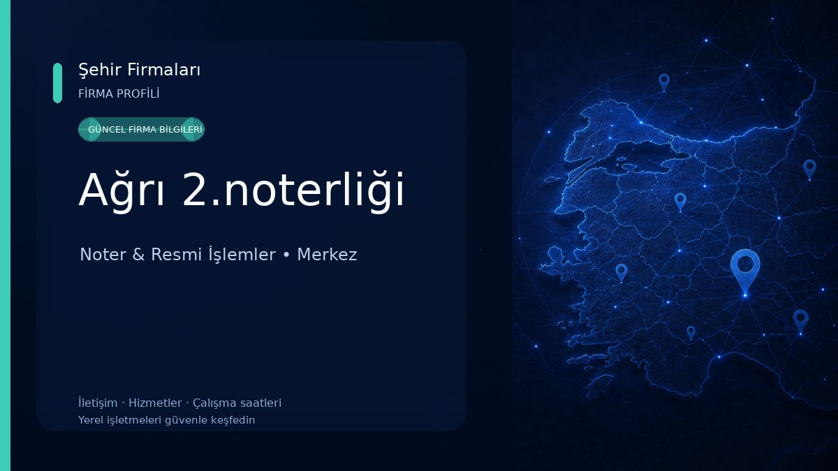 Ağrı 2.noterliği Noter & Resmi İşlemler