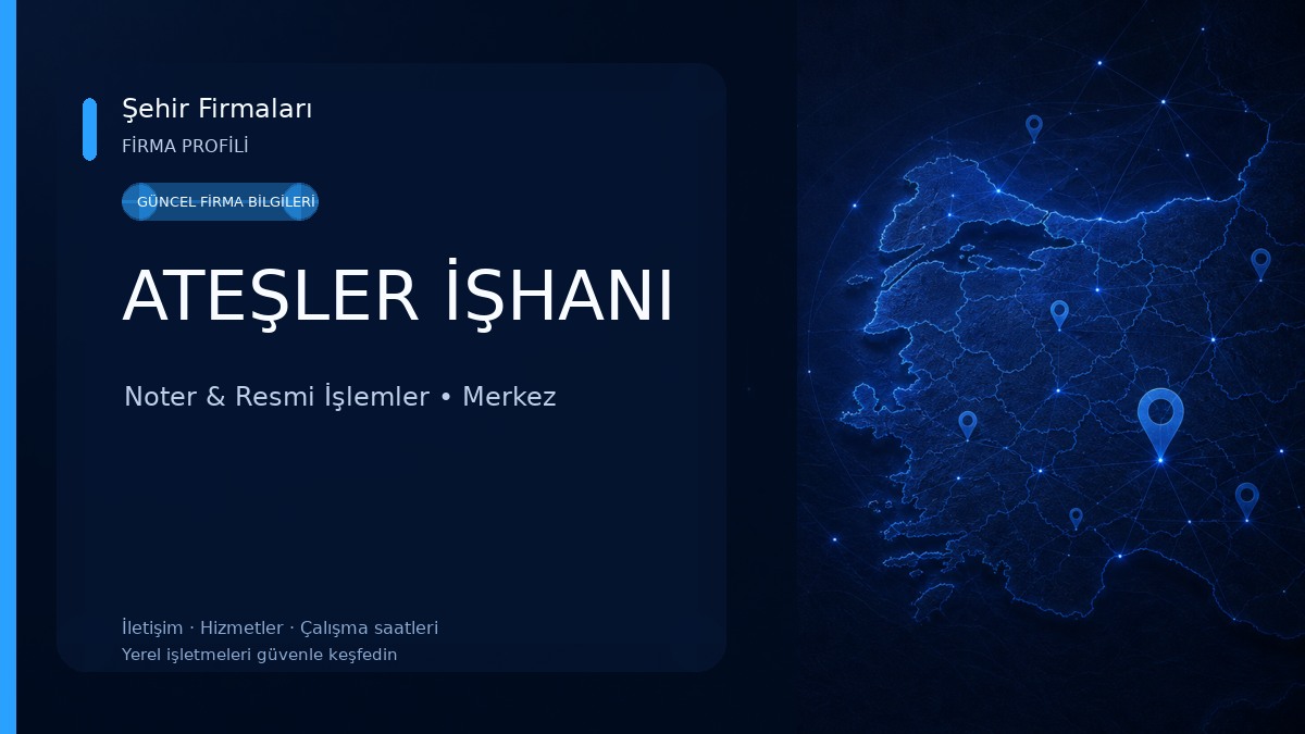 ATEŞLER İŞHANI Noter & Resmi İşlemler