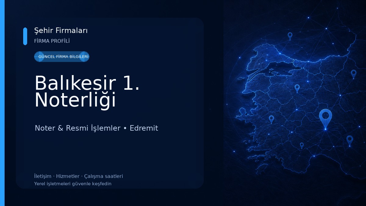 Balıkesir 1. Noterliği Noter & Resmi İşlemler