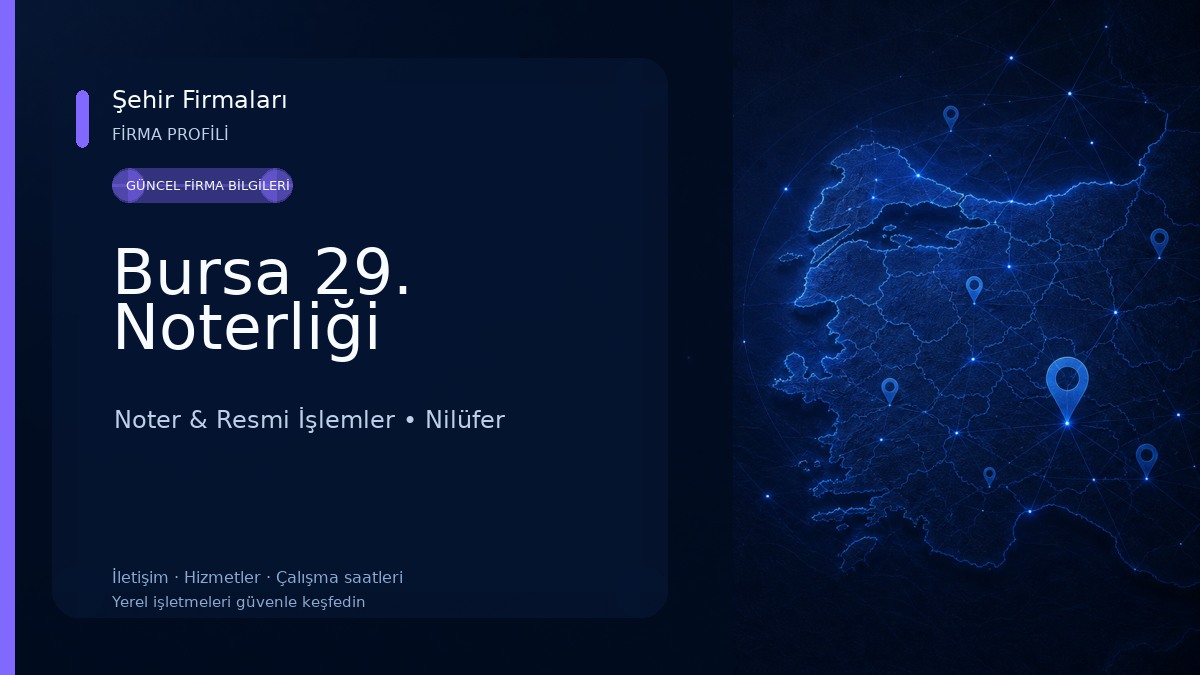 Bursa 29. Noterliği Noter & Resmi İşlemler