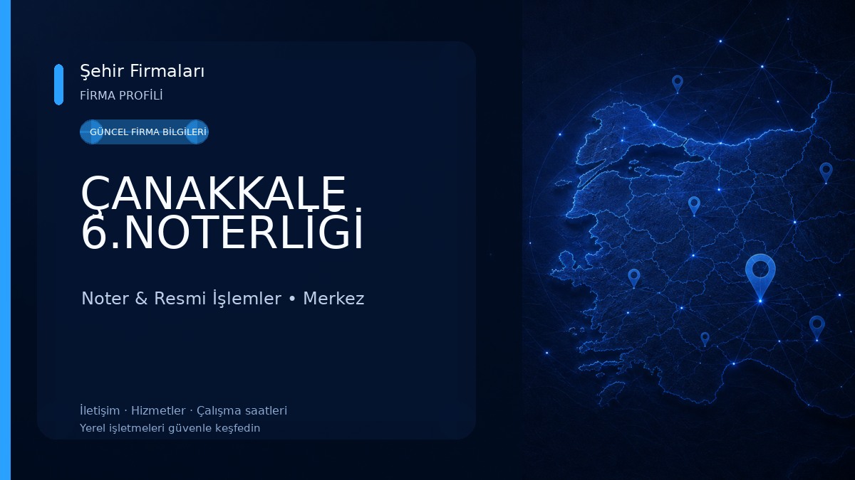 ÇANAKKALE 6.NOTERLİĞİ Noter & Resmi İşlemler