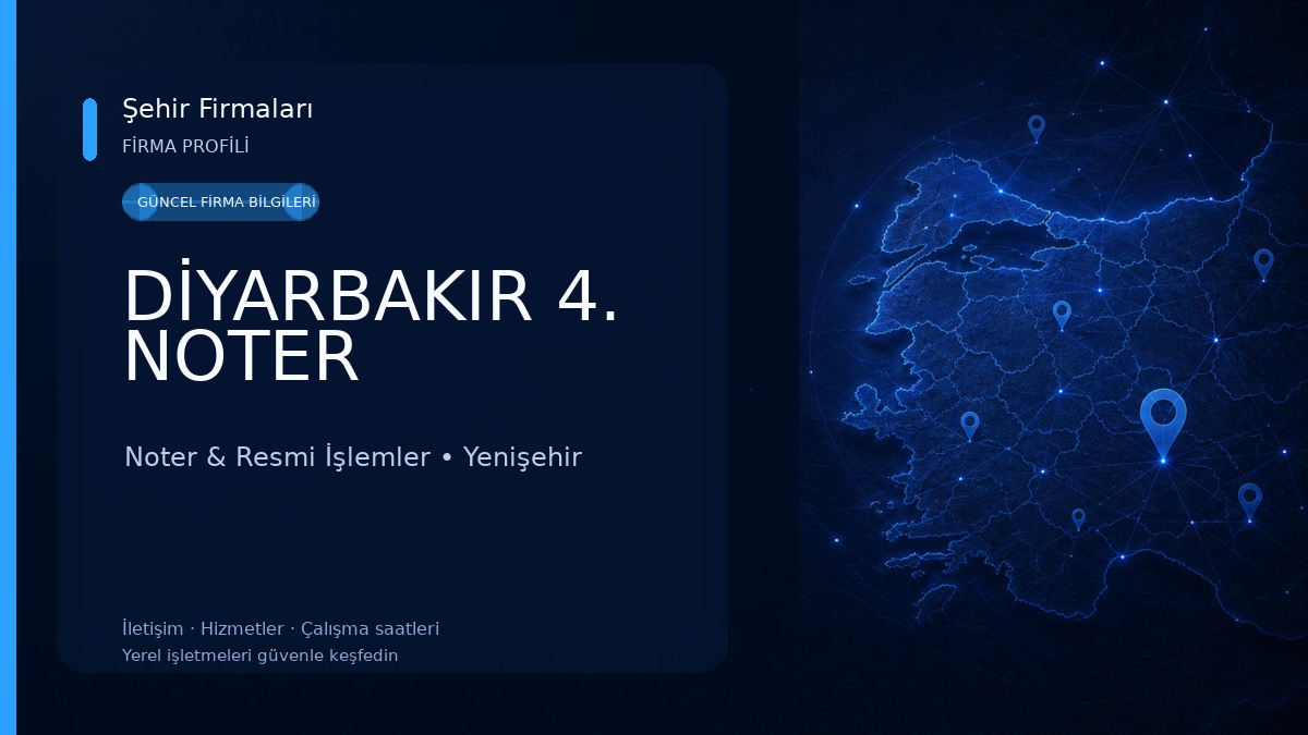DİYARBAKIR 4. NOTER Noter & Resmi İşlemler