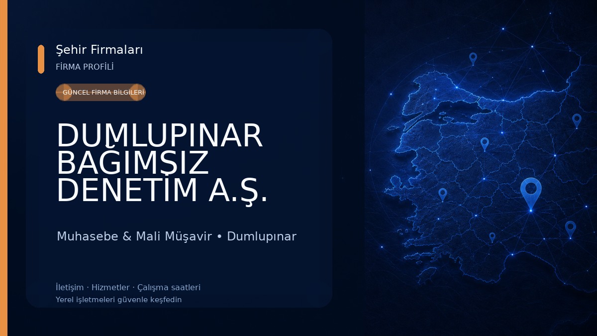 DUMLUPINAR BAĞIMSIZ DENETİM A.Ş. Muhasebe & Mali Müşavir