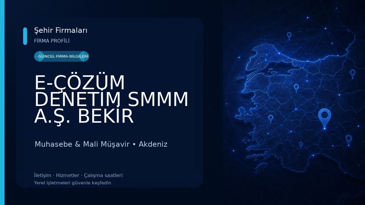 E-ÇÖZÜM DENETİM SMMM A.Ş. BEKİR ANNEPÇİOĞLU Muhasebe & Mali Müşavir