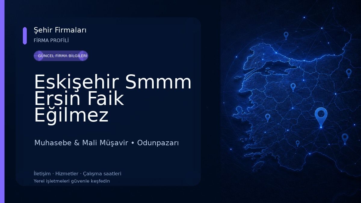 Eskişehir Smmm Ersin Faik Eğilmez Muhasebe & Mali Müşavir