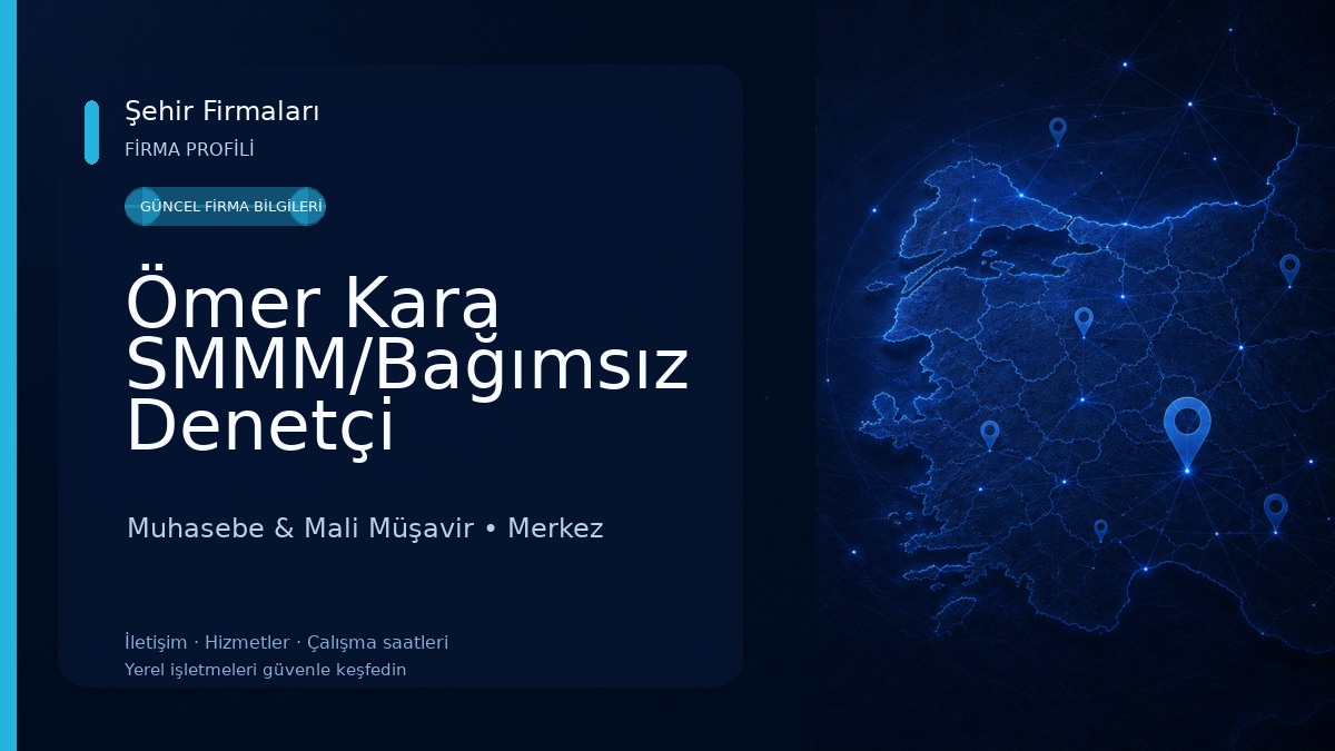 Ömer Kara SMMM/Bağımsız Denetçi Muhasebe & Mali Müşavir
