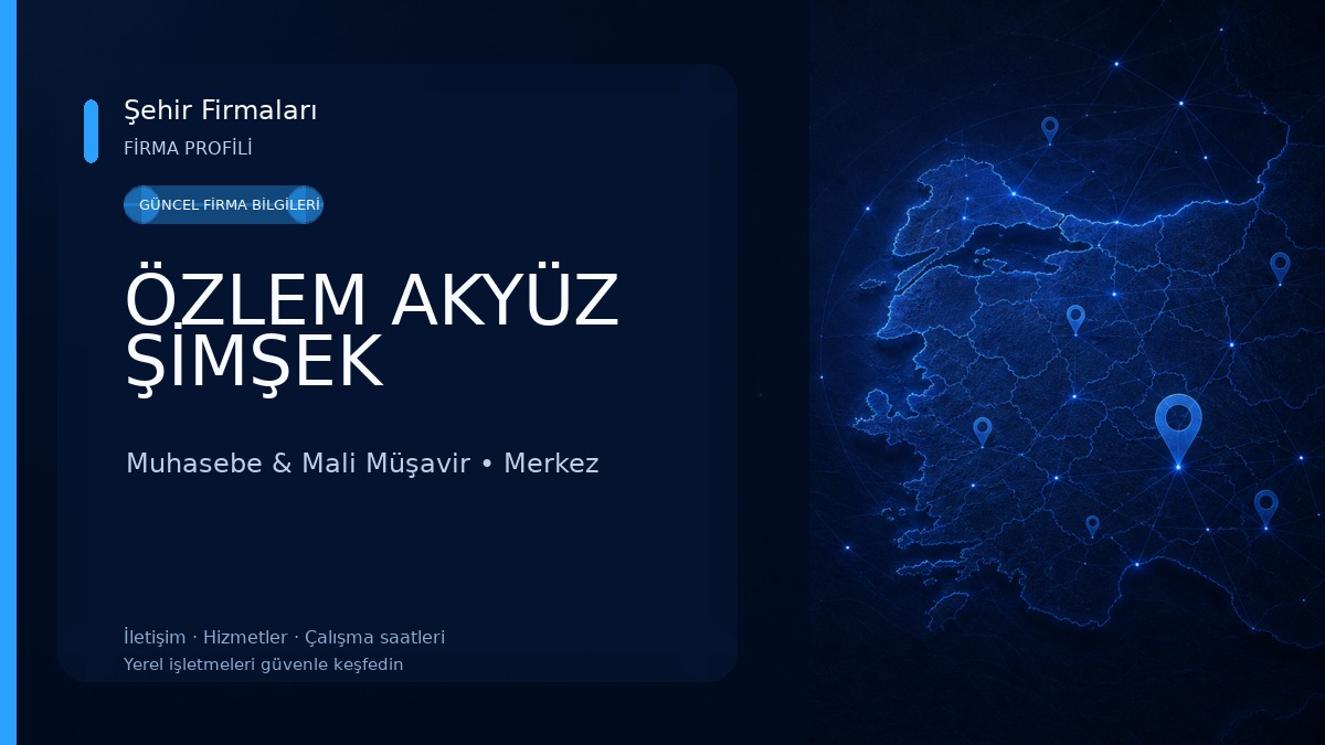 ÖZLEM AKYÜZ ŞİMŞEK Muhasebe & Mali Müşavir