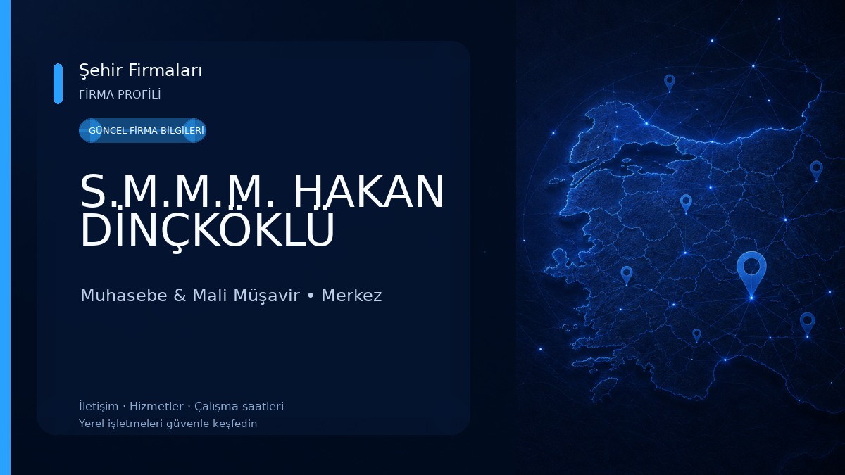 S.M.M.M. HAKAN DİNÇKÖKLÜ Muhasebe & Mali Müşavir