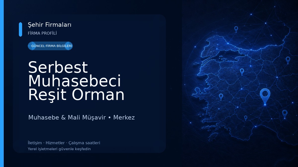 Serbest Muhasebeci Reşit Orman Muhasebe & Mali Müşavir