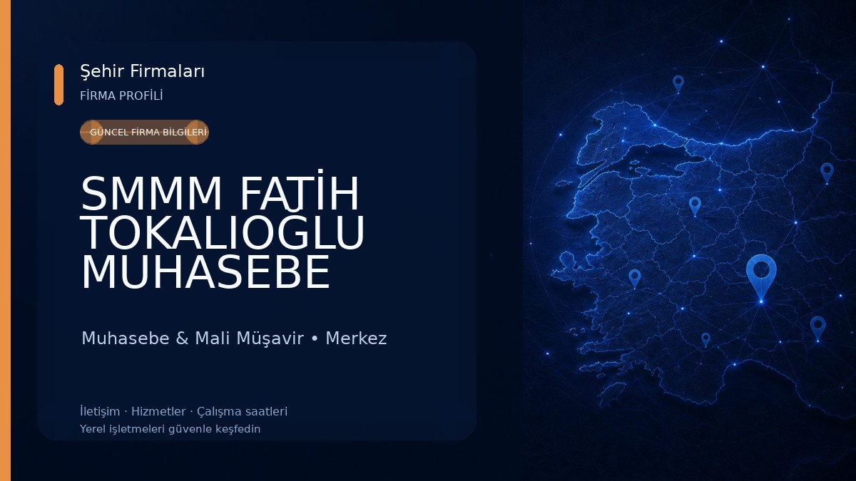 SMMM FATİH TOKALIOĞLU MUHASEBE BÜROSU