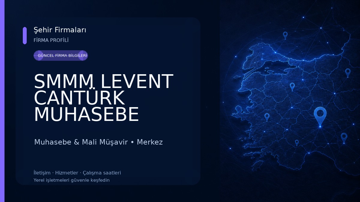 SMMM LEVENT CANTÜRK MUHASEBE OFİSİ 