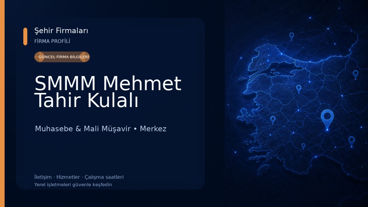 SMMM Mehmet Tahir Kulalı Muhasebe & Mali Müşavir