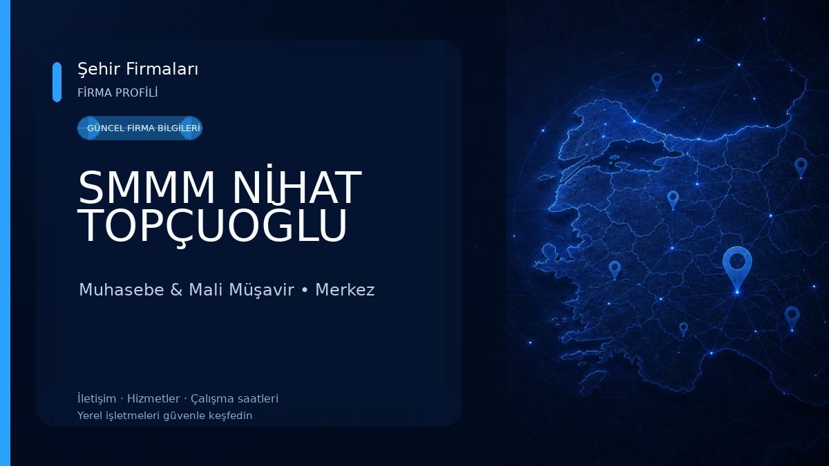 SMMM NİHAT TOPÇUOĞLU Muhasebe & Mali Müşavir