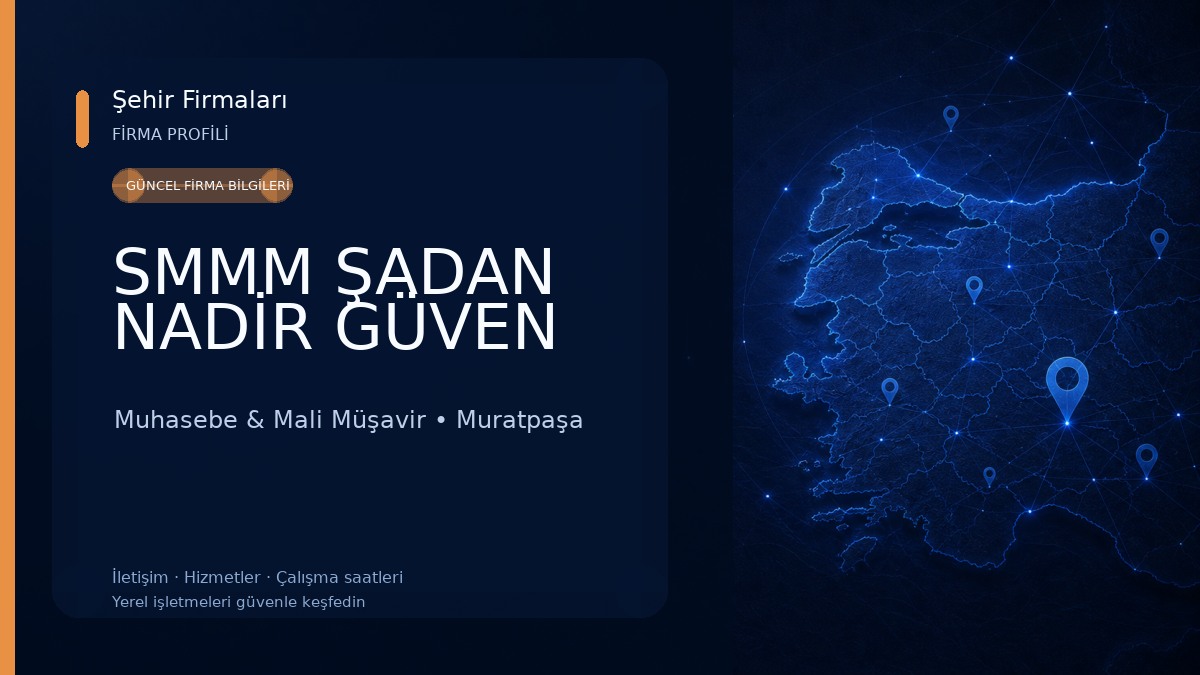 SMMM ŞADAN NADİR GÜVEN Muhasebe & Mali Müşavir
